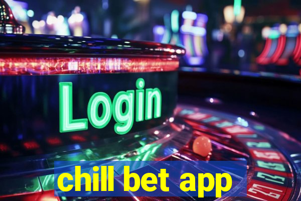 chill bet app